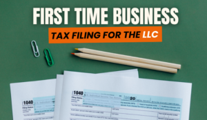 Filing Business Taxes for LLC for the First Time