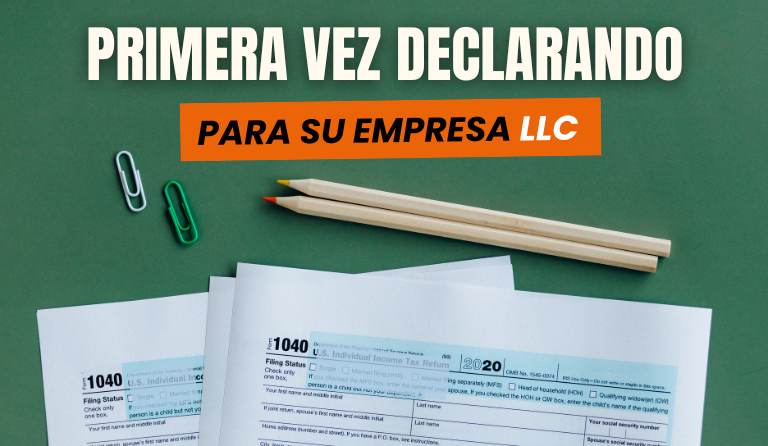 PRIMERA VEZ DECLARANDO PARA SU EMPRESA LLC