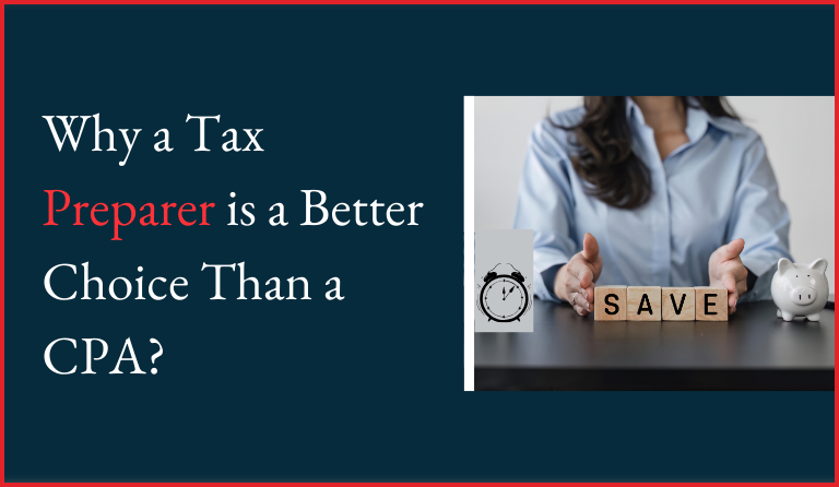 Why a Tax Preparer is a Better Choice Than a CPA