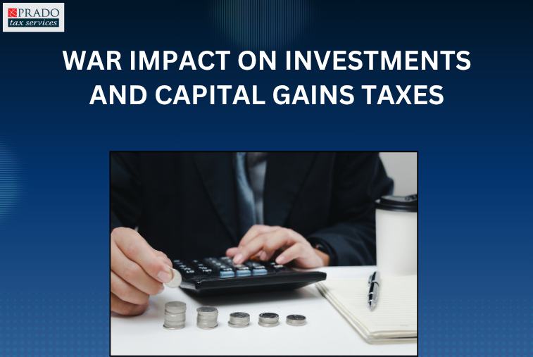 War Impact on Investments and Capital Gains Taxes