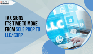 Tax-related signs for when to switch from sole proprietorship to an LLC or corporation, focusing on tax filing, tax preparation, and tax planning strategies for businesses.
